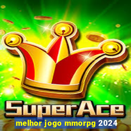 melhor jogo mmorpg 2024